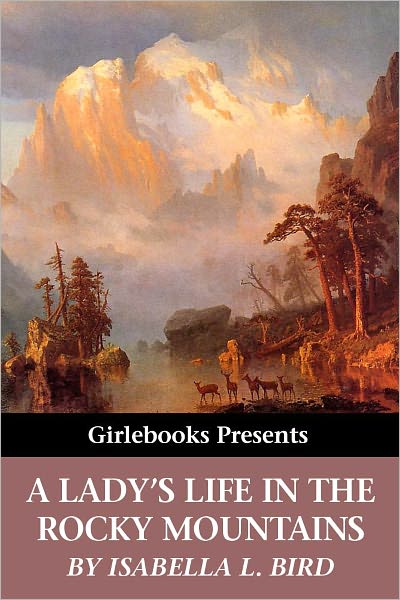 A Lady's Life in the Rocky Mountains