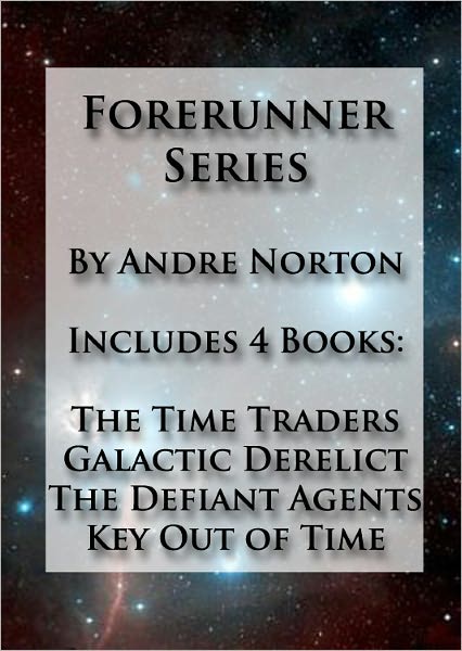 The Time Traders Omnibus Collection - Includes The Time Traders, Galactic Derelict, The Defiant Agents, Key Out of Time (Formatted & Optimized for Nook)