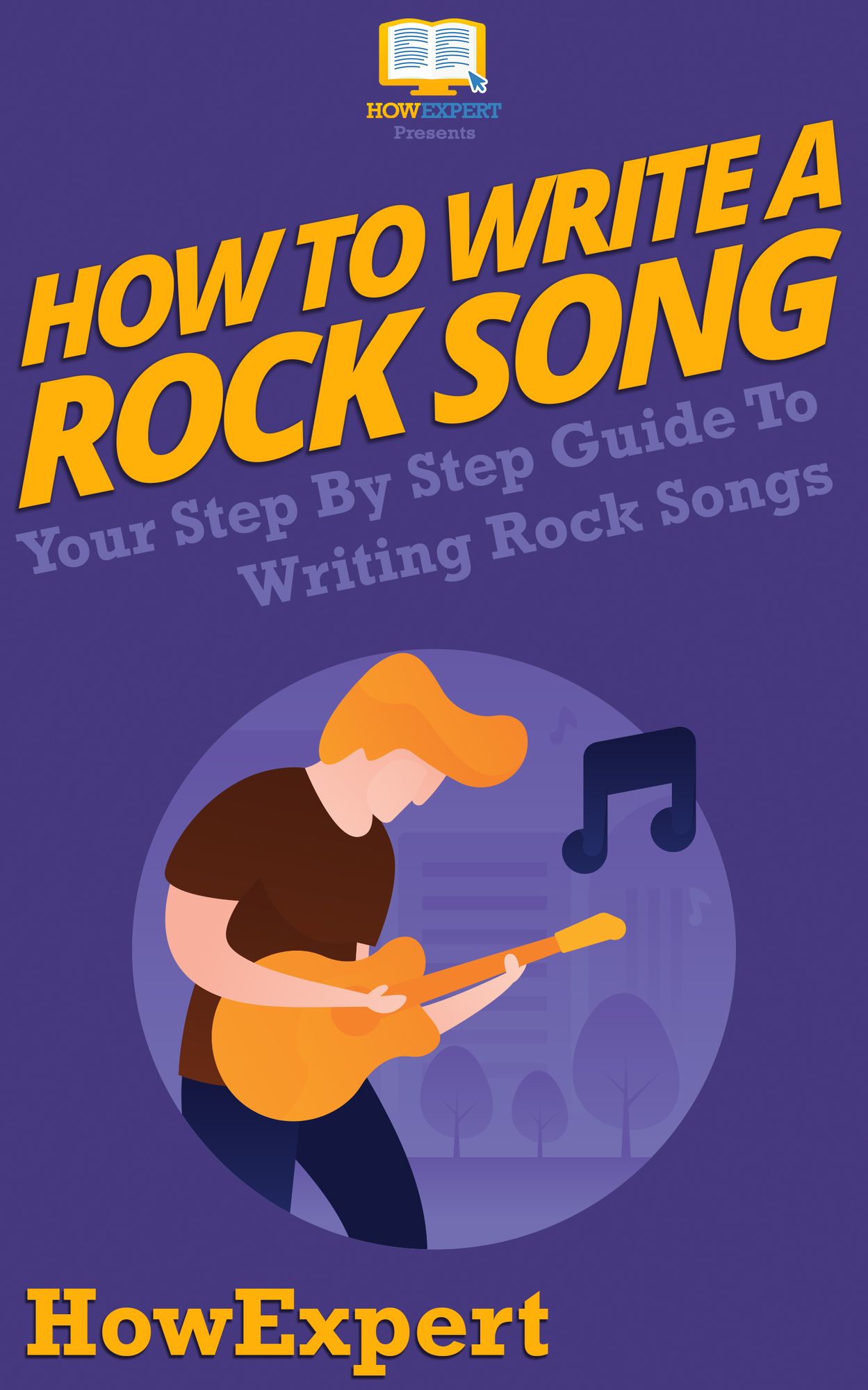 How To Write a Rock Song - Your Step-By-Step Guide To Writing Rock Lyrics