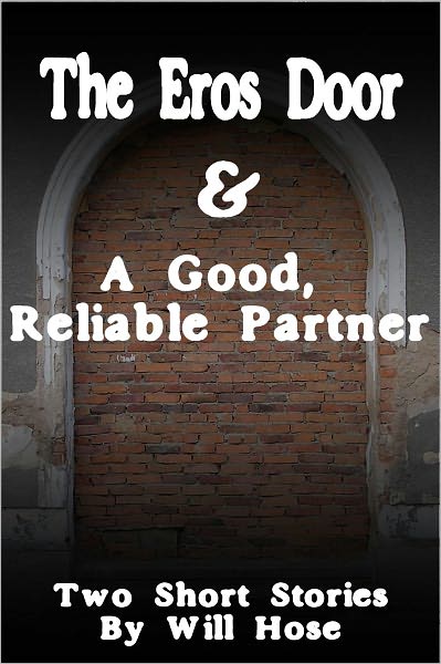 "The Eros Door" / "A Good, Reliable Partner"