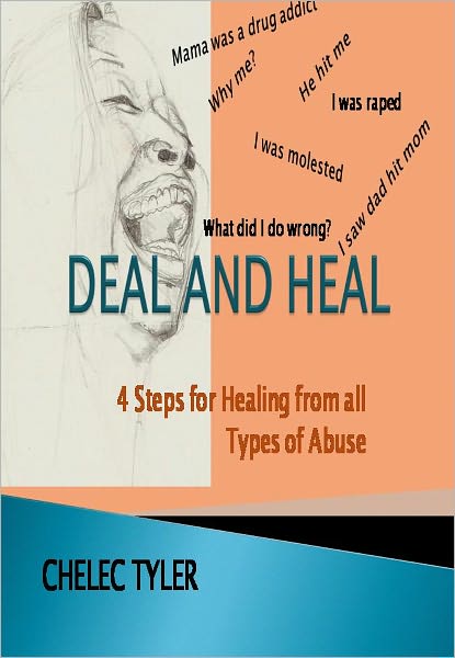 Deal and Heal 4 Steps for healing from all types of Abuse