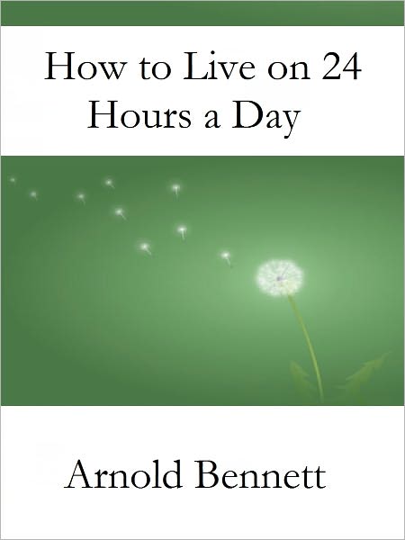 How to Live on 24 Hours a Day
