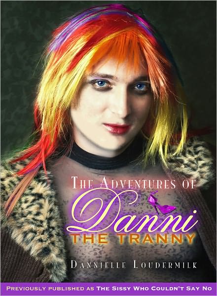 The Adventures of Danni the Tranny