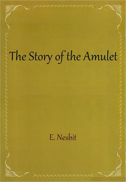 The Story of the Amulet