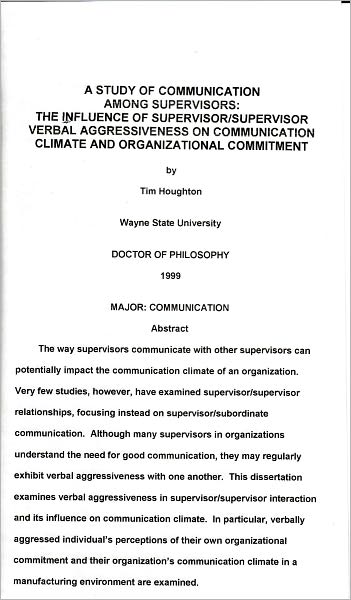 A STUDY OF COMMUNICATION AMONG SUPERVISORS: THE INFLUENCE OF SUPERVISOR/SUPERVISOR VERBAL AGGRESSIVENESS ON COMMUNICATION CLIMATE AND ORGANIZATIONAL COMMITMENT