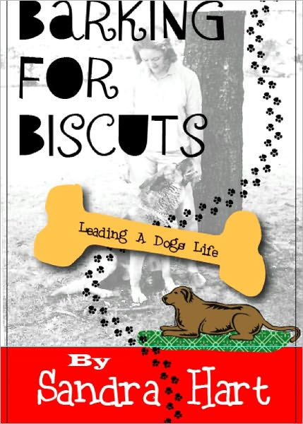 Barking For Biscuits: Leading A Dog's Life