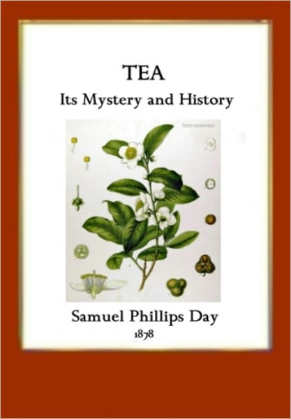 Tea, Its Mystery And History