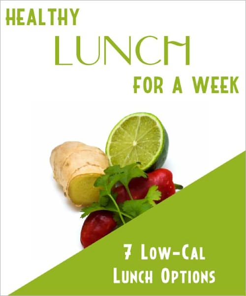 Healthy Lunch For a Week- 7 Low Calorie Lunch Options