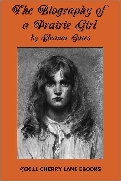 The Biography of a Prairie Girl [Illustrated]