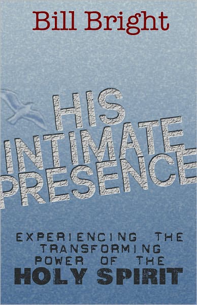 His Intimate Presence: Experiencing the Transforming Power of the Holy Spirit