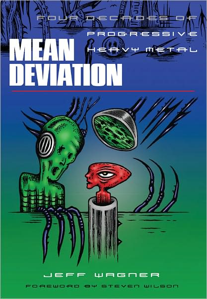 Mean Deviation: Four Decades of Progressive Heavy Metal