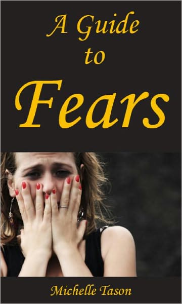A Guide To Fears
