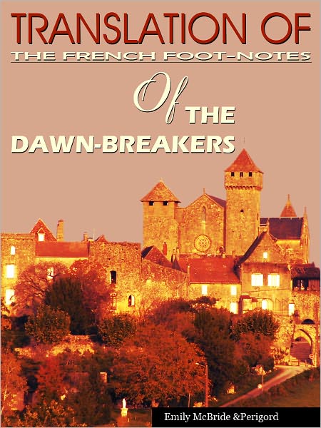 Translation Of The French Foot-Notes Of The Dawn-Breakers