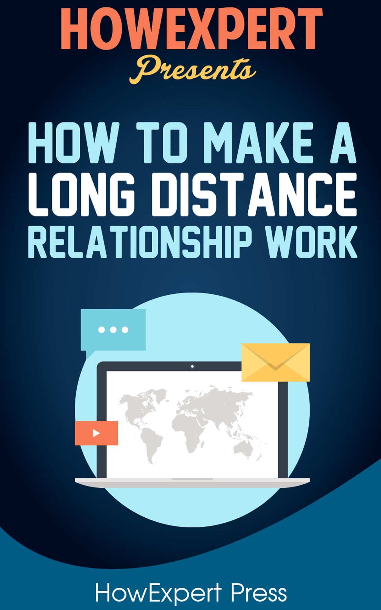 How To Make a Long Distance Relationship Work - Your-Step-By-Step Guide To Making a Long Distance Relationship Work