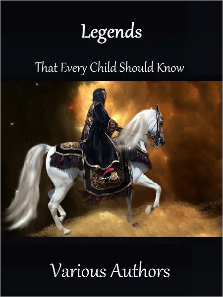 Legends That Every Child Should Know