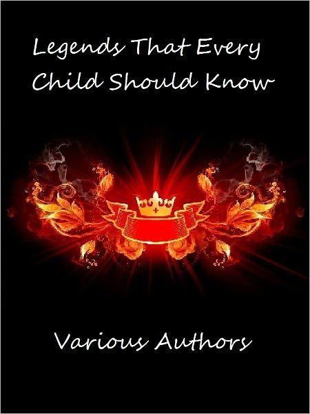 Legends That Every Child Should Know