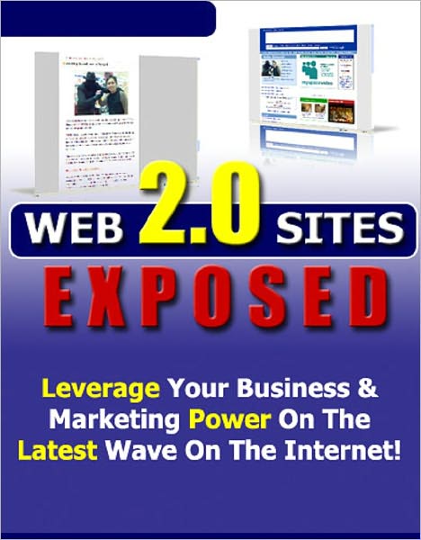 Web 2.0 Sites EXPOSED