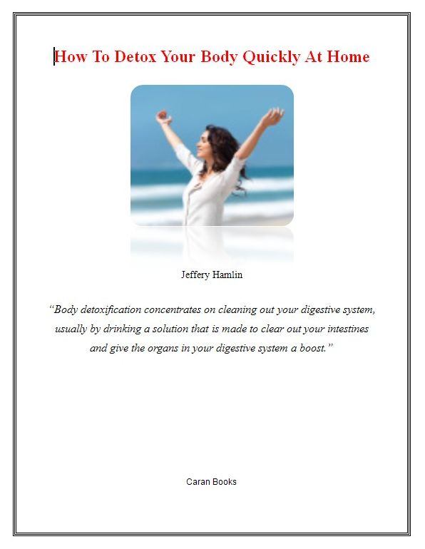 How To Detox Your Body Quickly At Home