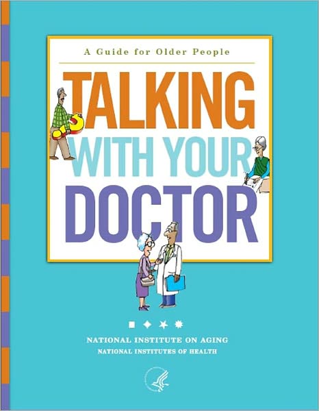 Talking With Your Doctor: A Guide for Older People