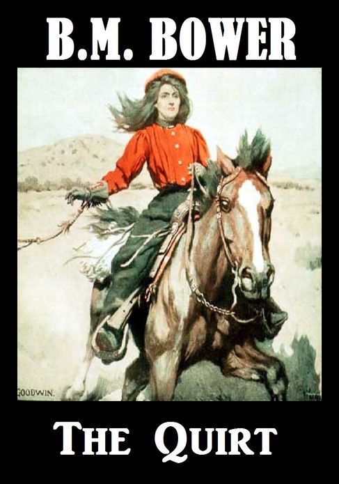 BM Bower THE QUIRT (B M Bower Westerns # 24 ) Western Novels Comparable to Louis L'amour Westerns
