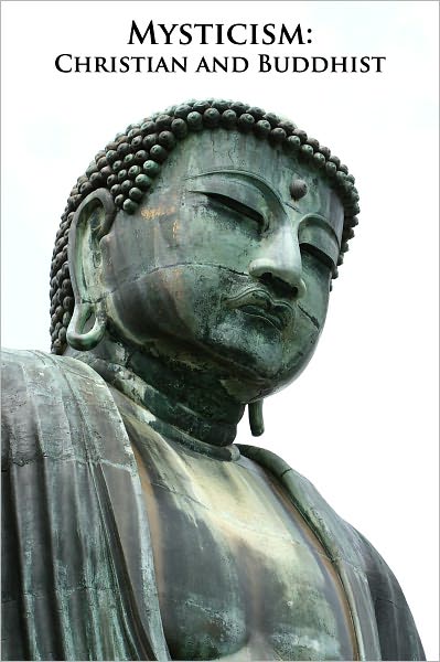 Mysticism: Christian and Buddhist - (Formatted & Optimized for Nook)