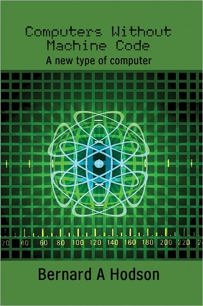 Computers Without Machine Code