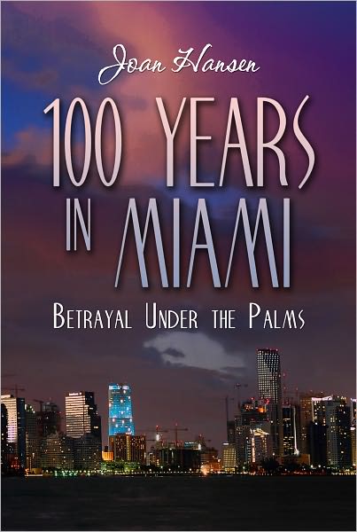 100 Years in Miami: Betrayal Under the Palms