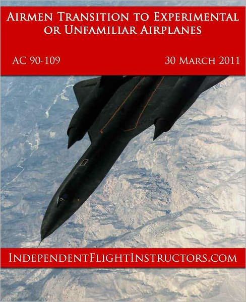 Airmen Transition to Experimental or Unfamiliar Airplanes (AC 90-109)