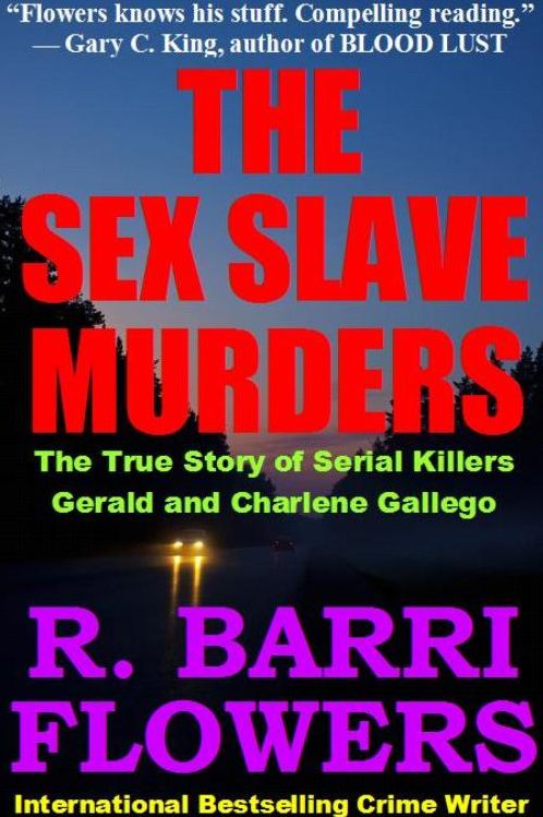 The Sex Slave Murders: The True Story of Serial Killers Gerald and Charlene Gallego