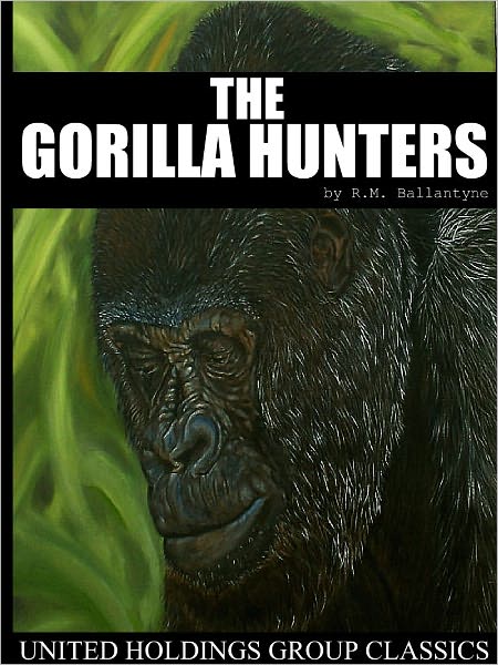The Gorilla Hunters