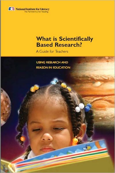 What is Scientifically Based Research? (A Guide for Teachers) - Using Research and Reason in Education