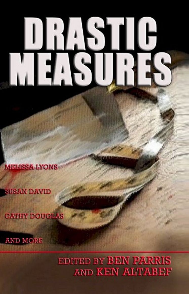 Drastic Measures Anthology of Short Fiction