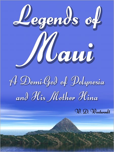 Legends Of Maui