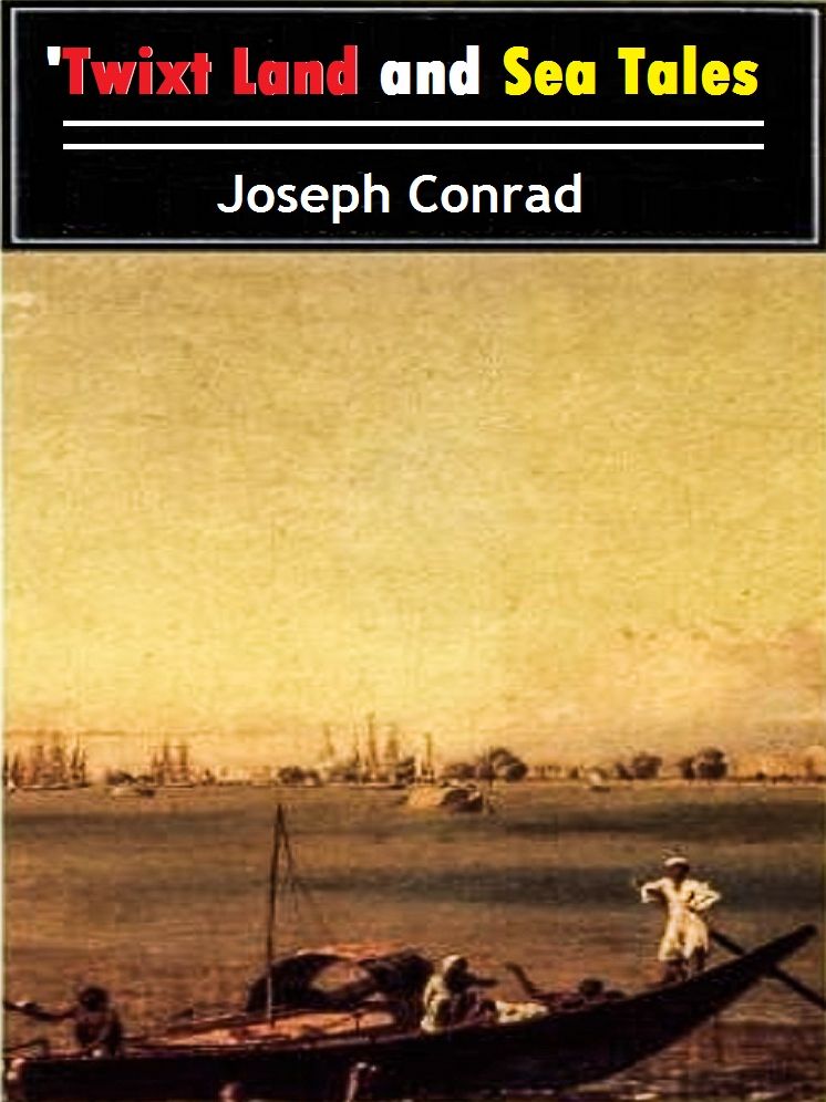 Twixt Land and Sea Tales