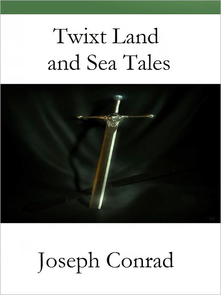 Twixt Land and Sea Tales