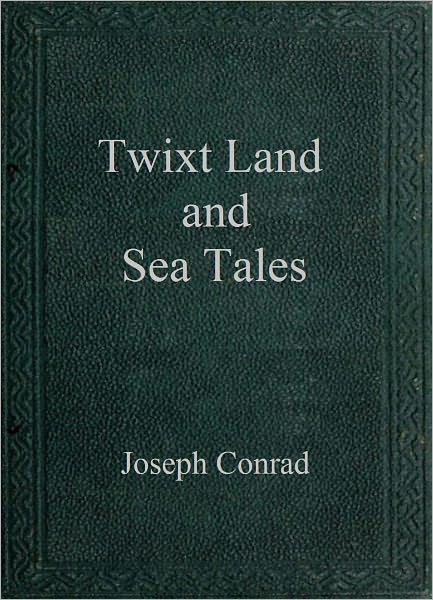 Twixt Land and Sea Tales