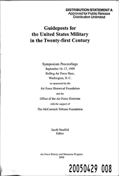 Guideposts for the United States Military in the 21st Century : Symposium Proceedings, September 16-17, 1999, Bolling Air Force Base, Washington, DC