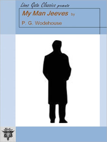 My Man Jeeves (Unabridged Edition)