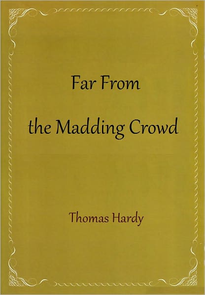 Far from the Madding Crowd