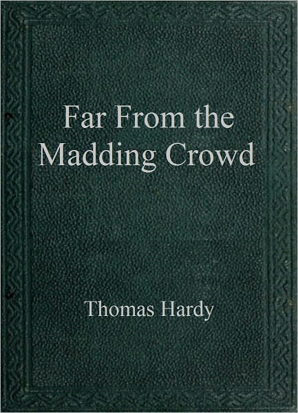 Far from the Madding Crowd