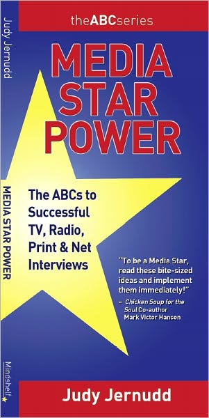 Media Star Power: The ABC's to Successful TV, Radio, Print & Net Interviews - "K" & "L"