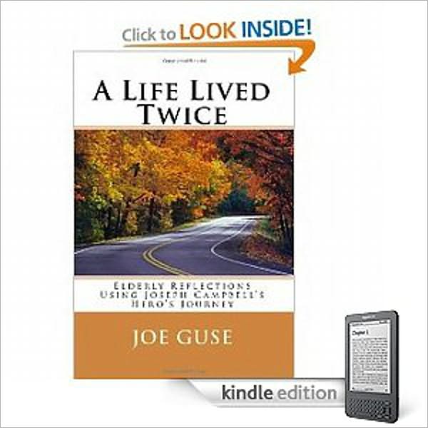A Life Lived Twice: Elderly Reflections Using Joseph Campbell's Hero's Journey