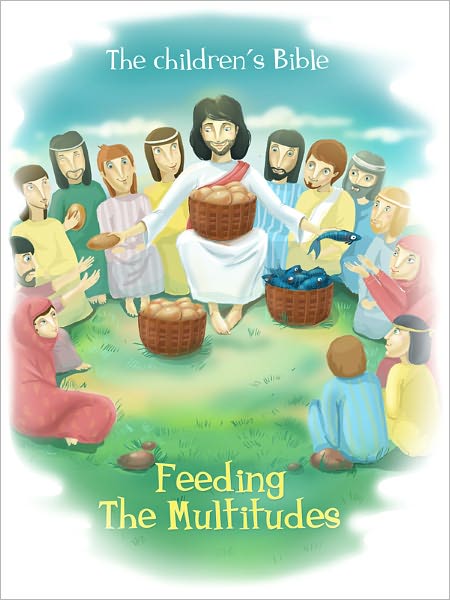 Children's Bible: Feeding the Multitudes