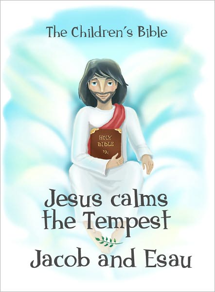 Children's Bible: Jesus calms the Tempest and Story of Jacob and Esau