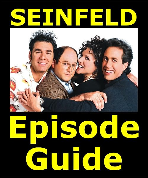 SEINFELD EPISODE GUIDE: Details All 180 Episodes with Extensive Plot Summaries. Searchable. Companion to DVDs, Blu Ray and Box Set. 260 pages