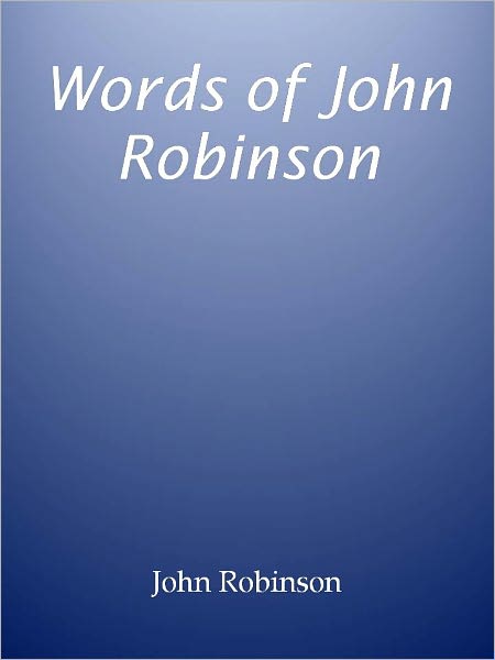 Words of John Robinson