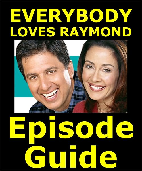 EVERYBODY LOVES RAYMOND EPISODE GUIDE: Details All 211 Episodes with Plot Summaries. Searchable. Companion to DVDs Blu Ray and Box Set