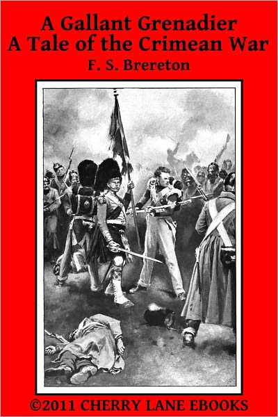 A Gallant Grenadier - A Tale of the Crimean War