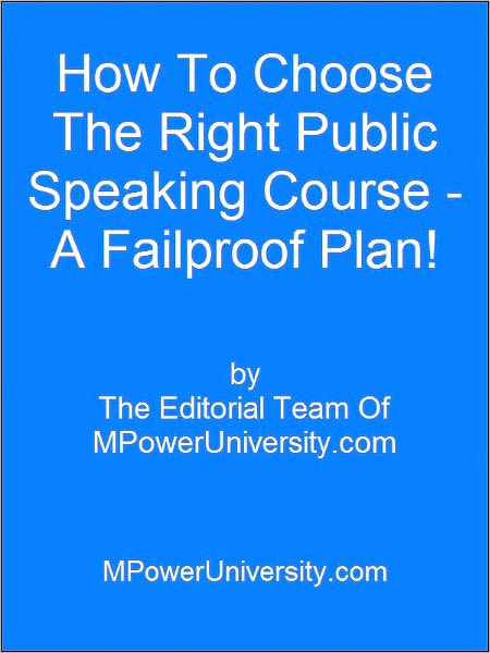How To Choose The Right Public Speaking Course A Failproof Plan!