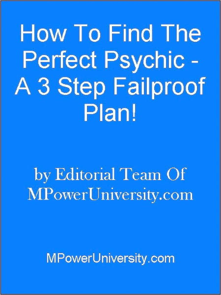 How To Find The Perfect Psychic A 3 Step Failproof Plan!